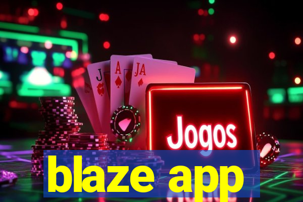 blaze app