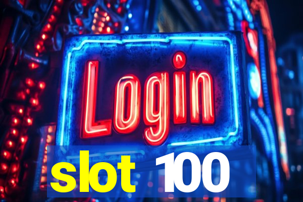 slot 100