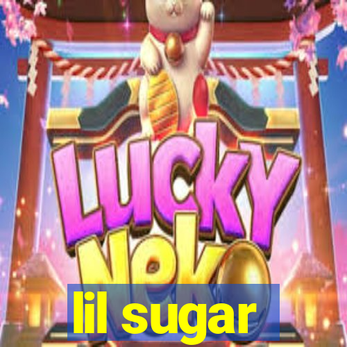 lil sugar