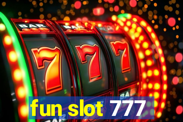 fun slot 777