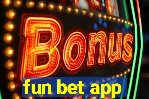 fun bet app