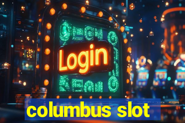 columbus slot