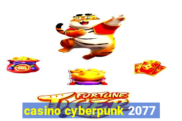 casino cyberpunk 2077