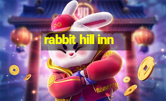 rabbit hill inn