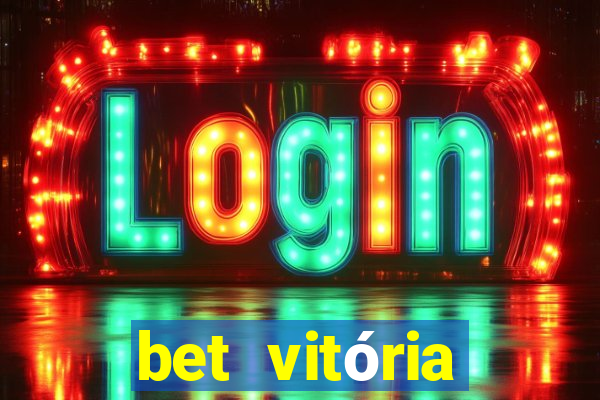 bet vitória apostas online