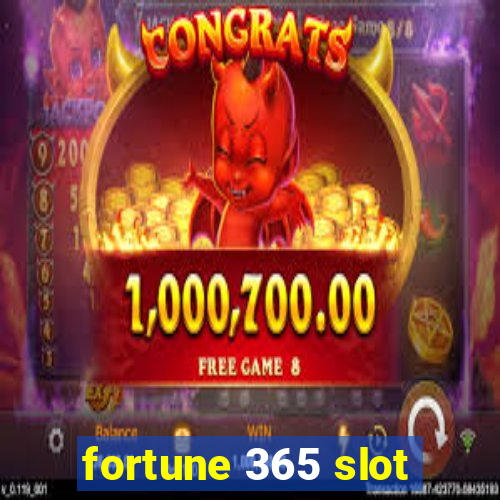 fortune 365 slot