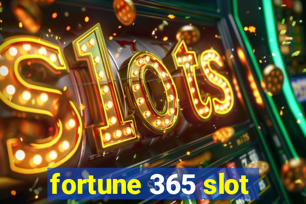 fortune 365 slot