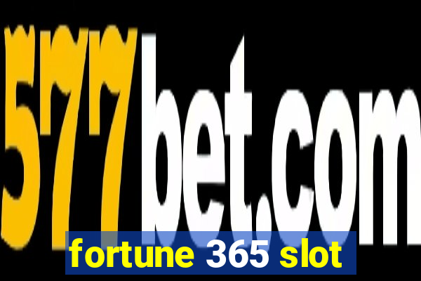 fortune 365 slot