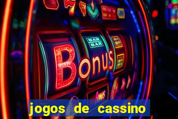 jogos de cassino para ganhar dinheiro