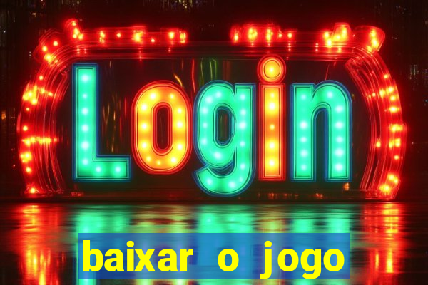 baixar o jogo candy crush