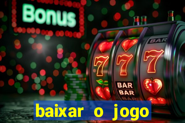 baixar o jogo candy crush