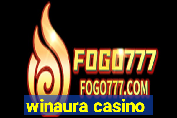 winaura casino