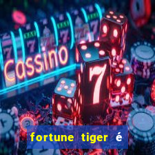 fortune tiger é legalizado no brasil