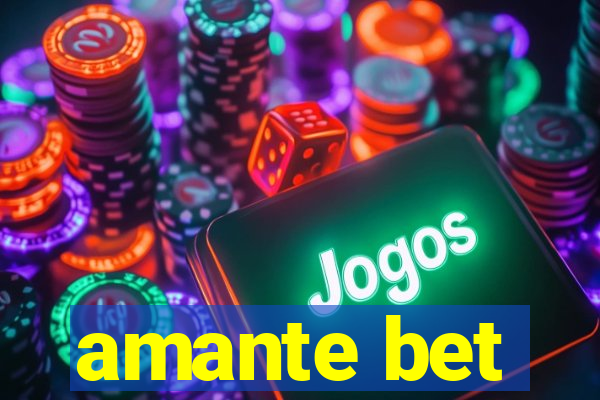 amante bet