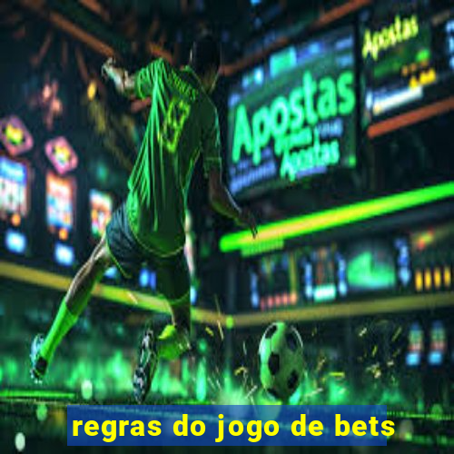 regras do jogo de bets