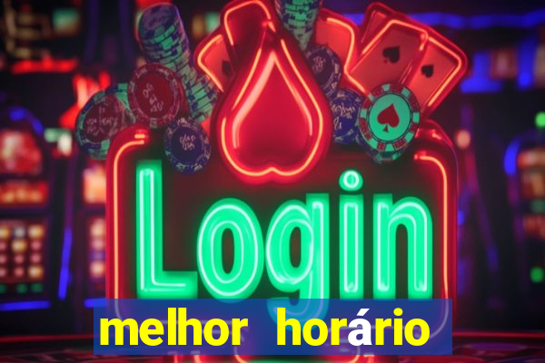 melhor horário para jogar fortune dragon hoje