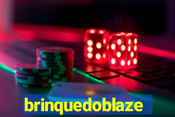 brinquedoblaze