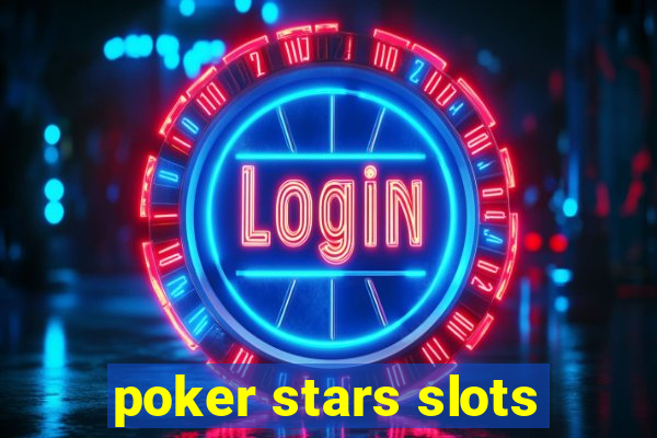 poker stars slots