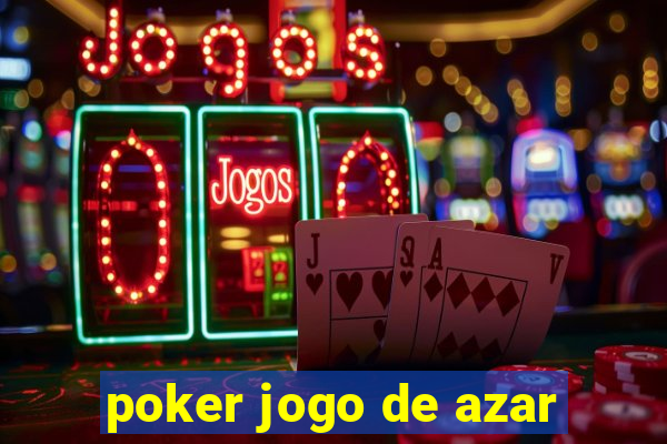 poker jogo de azar