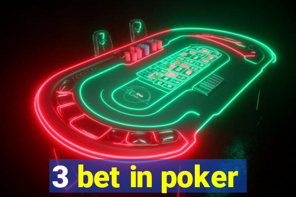 3 bet in poker