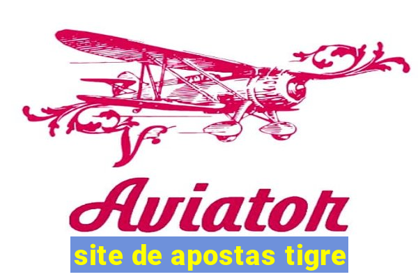 site de apostas tigre