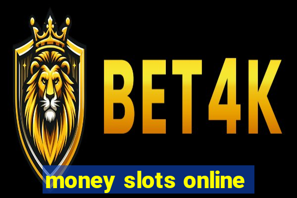 money slots online