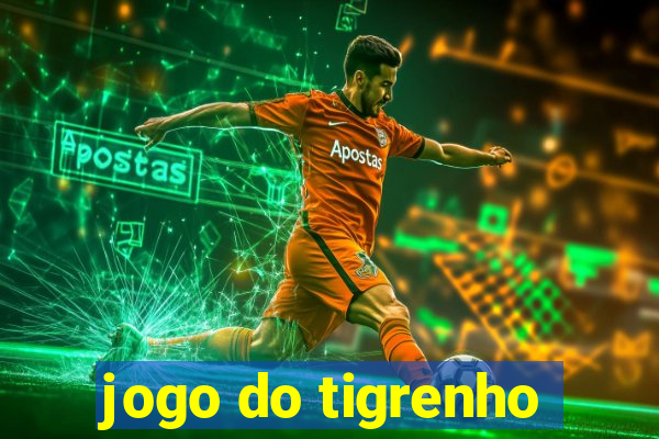 jogo do tigrenho