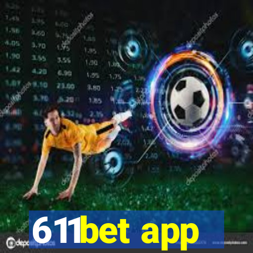 611bet app