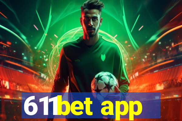 611bet app