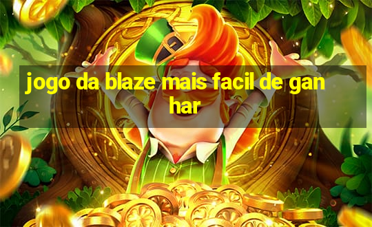 jogo da blaze mais facil de ganhar