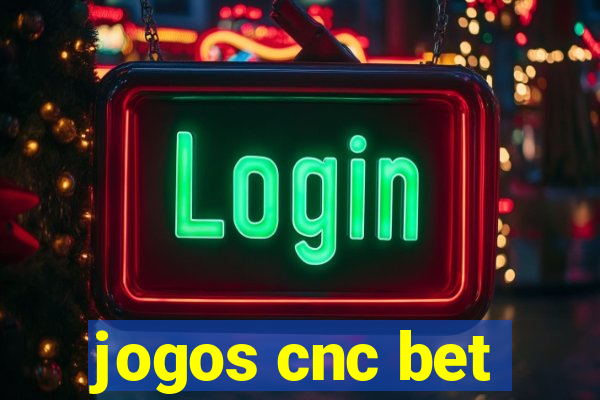 jogos cnc bet