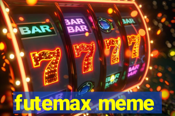 futemax meme