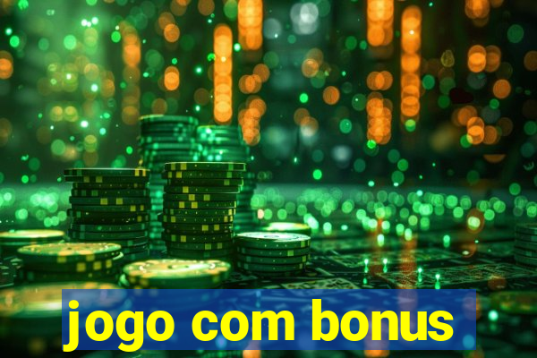 jogo com bonus