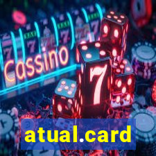 atual.card