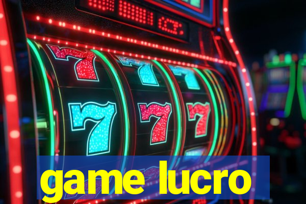 game lucro