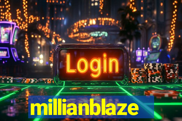 millianblaze