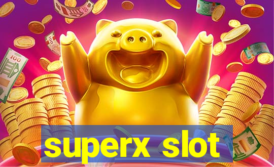 superx slot