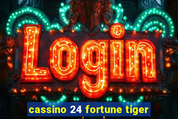 cassino 24 fortune tiger