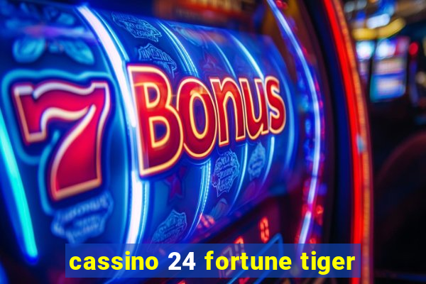 cassino 24 fortune tiger