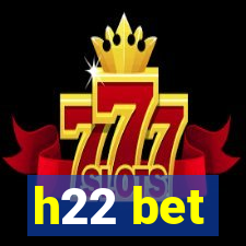 h22 bet