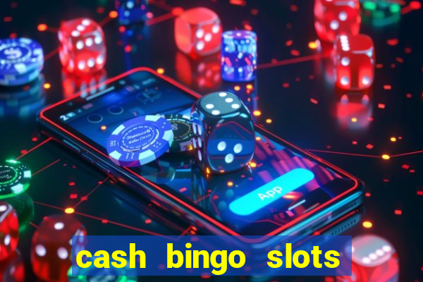 cash bingo slots win real money