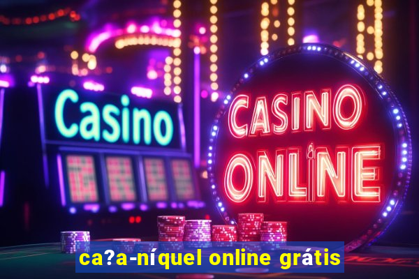 ca?a-níquel online grátis