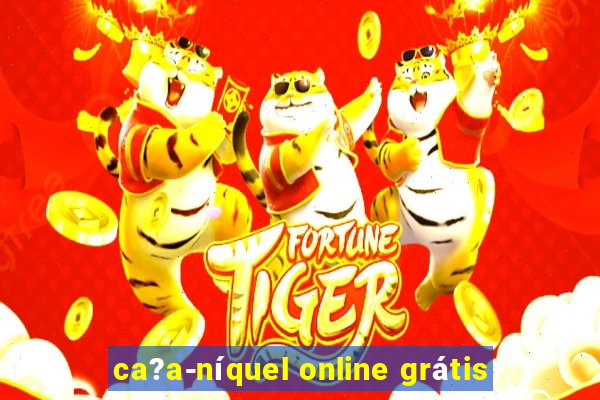 ca?a-níquel online grátis