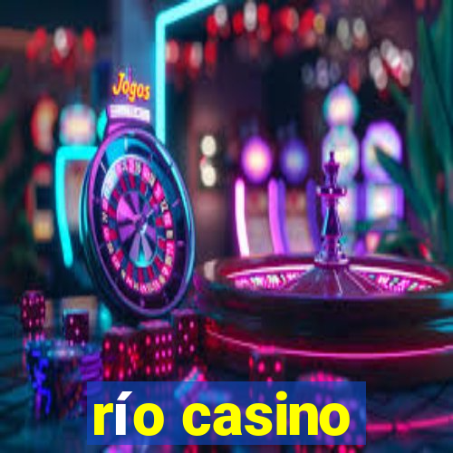 río casino