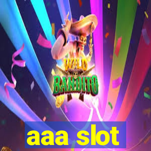 aaa slot