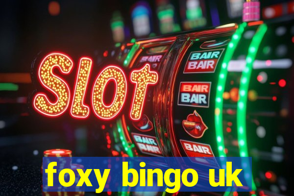 foxy bingo uk