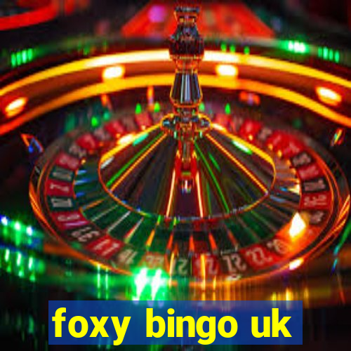 foxy bingo uk