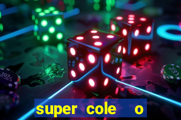 super cole  o 7784 jogos para pc download