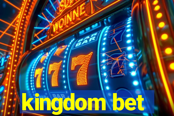 kingdom bet