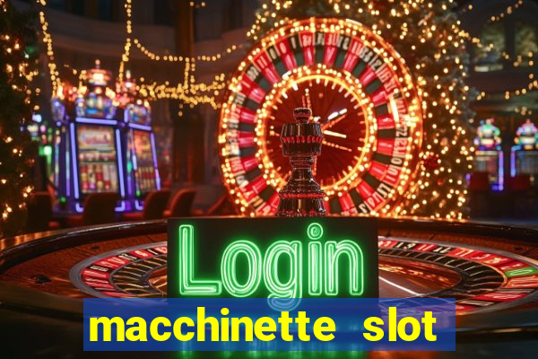 macchinette slot come vincere